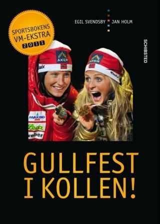 Gullfest i Kollen : sportsbokens VM-ekstra 2011