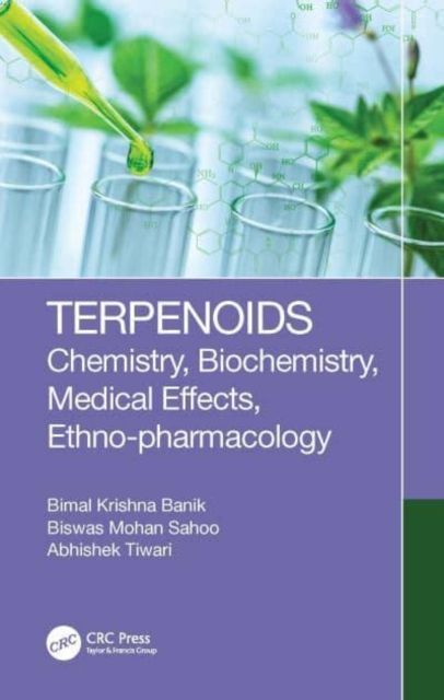 Terpenoids : Chemistry, Biochemistry, Medicinal Effects, Ethno-pharmacology