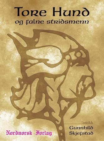 Tore Hund og falne stridsmenn : lyrikk