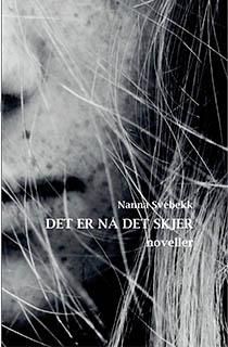 Det er nå det skjer : noveller