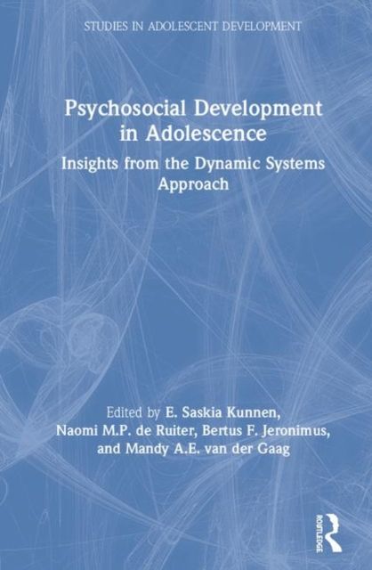 Psychosocial Development in Adolescence : Insights from the Dynamic Systems Approach