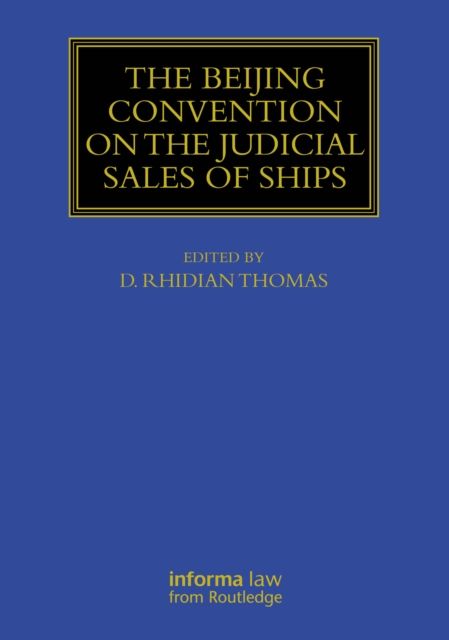 The Beijing Convention on the Judicial Sales of Ships