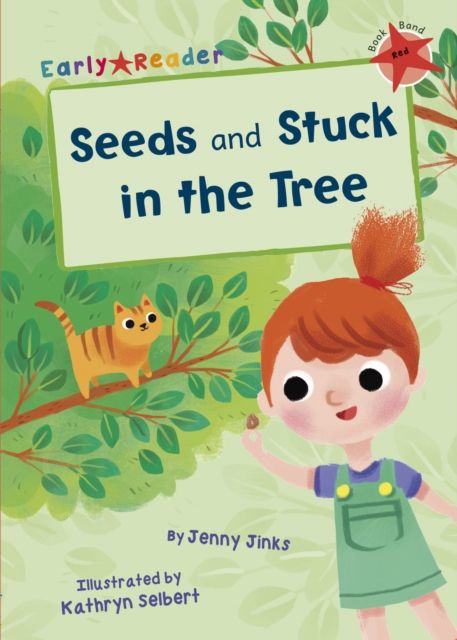 Seeds and Stuck in the Tree : (Red Early Reader)