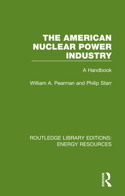 The American Nuclear Power Industry : A Handbook