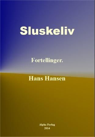 Forsidebilde av Sluskeliv : fortellinger