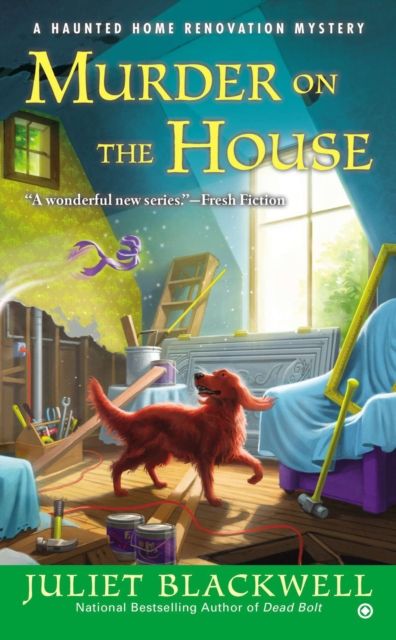 Murder on the House : A Haunted Home Renovation Mystery