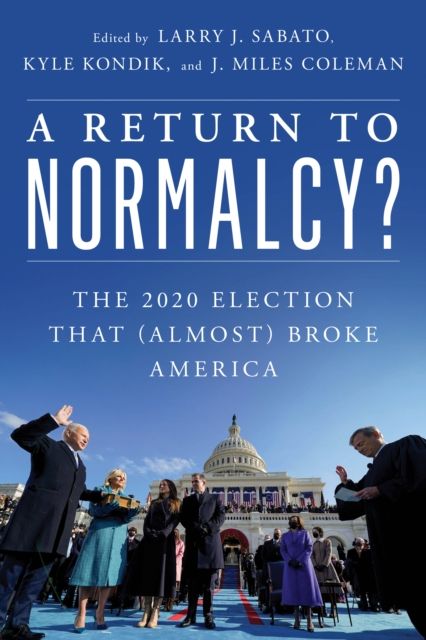 Forsidebilde av A Return to Normalcy? : The 2020 Election that (Almost) Broke America