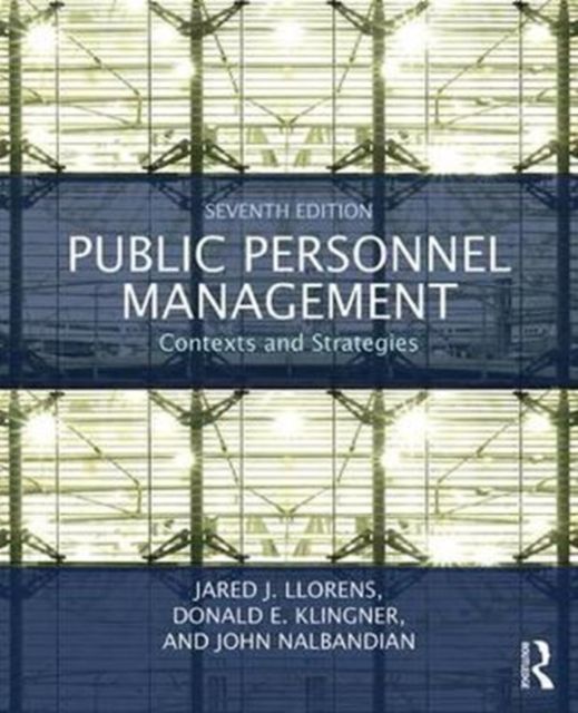 Public Personnel Management : Contexts and Strategies