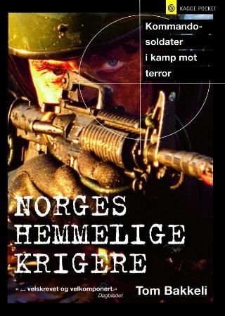 Norges hemmelige krigere : kommandosoldater i kamp mot terror