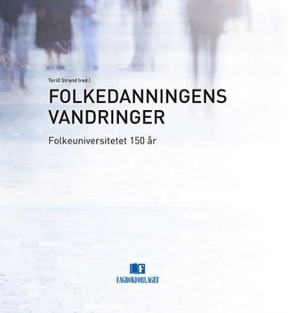 Forsidebilde av Folkedanningens vandringer : Folkeuniversitetet 150 år
