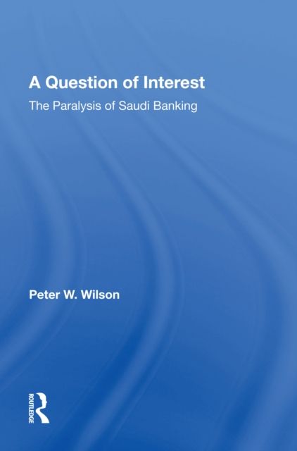 A Question Of Interest : The Paralysis Of Saudi Banking