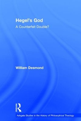Hegel's God : A Counterfeit Double?