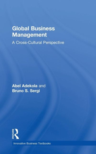 Global Business Management : A Cross-Cultural Perspective