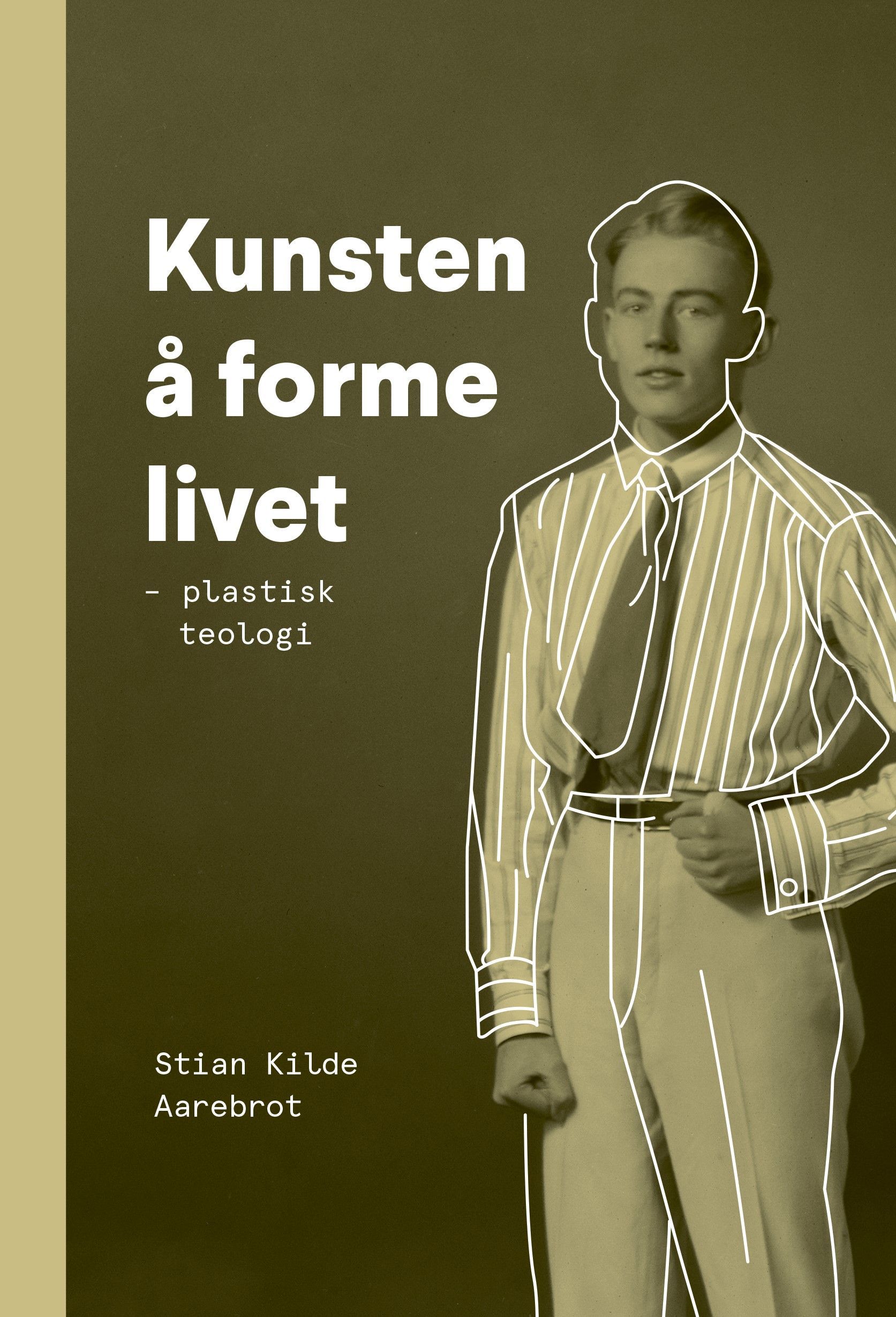 Kunsten å forme livet : plastisk teologi