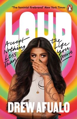 Loud : Accept Nothing Less Than The Life You Deserve