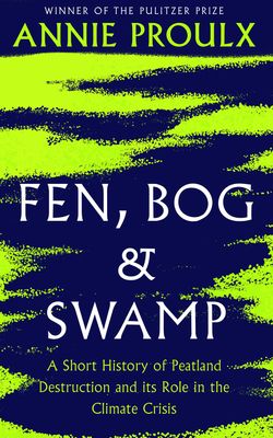 Fen, bog & swamp : a short history of peatland destruction and its role in the climate crisis