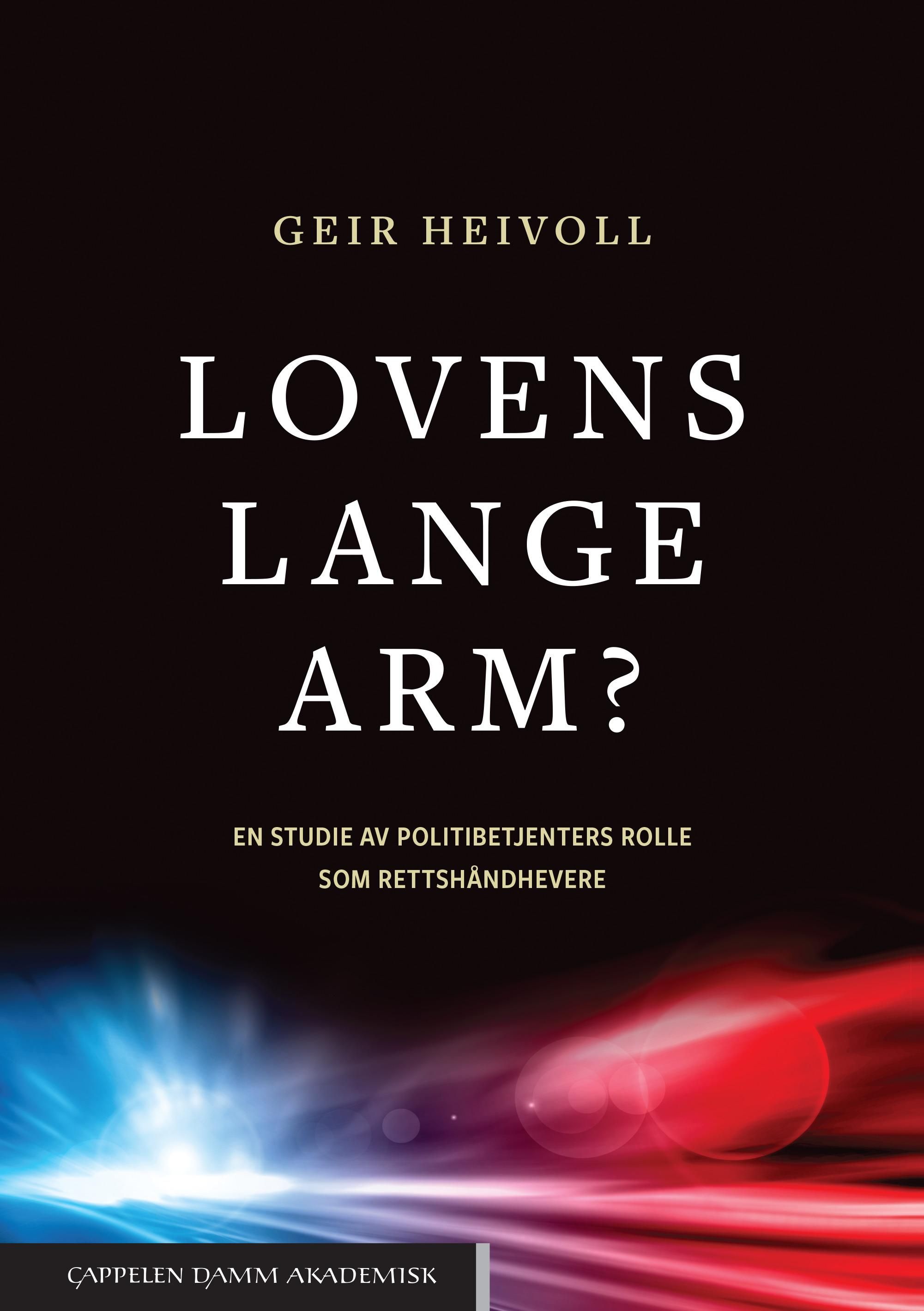 Lovens lange arm? : en studie av politibetjenters rolle som rettshåndhevere