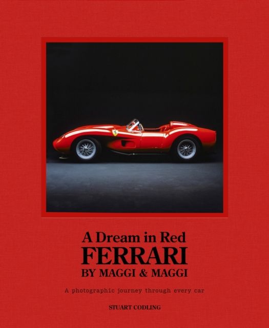 Forsidebilde av A Dream in Red - Ferrari by Maggi & Maggi : A photographic journey through the finest cars ever made