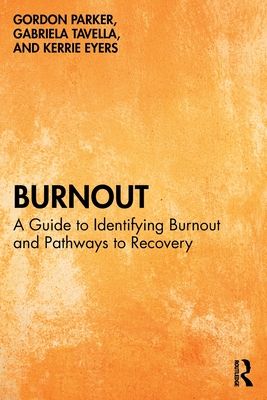 Burnout : A Guide to Identifying Burnout and Pathways to Recovery