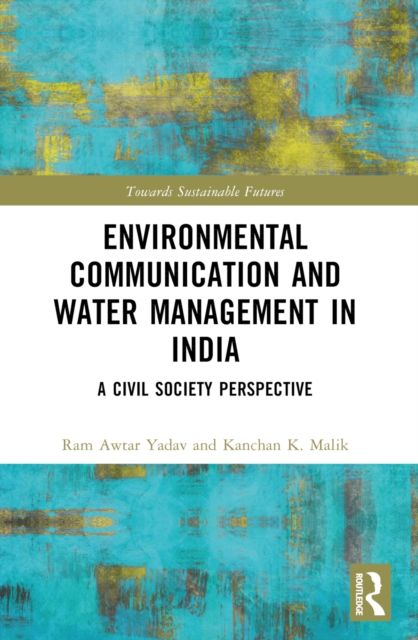 Environmental Communication and Water Management in India : A Civil Society Perspective