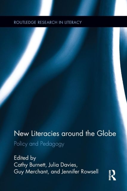 New Literacies around the Globe : Policy and Pedagogy