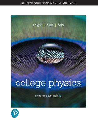 Student Solutions Manual for College Physics : A Strategic Approach, Volume 1 (Chapters 1-16)