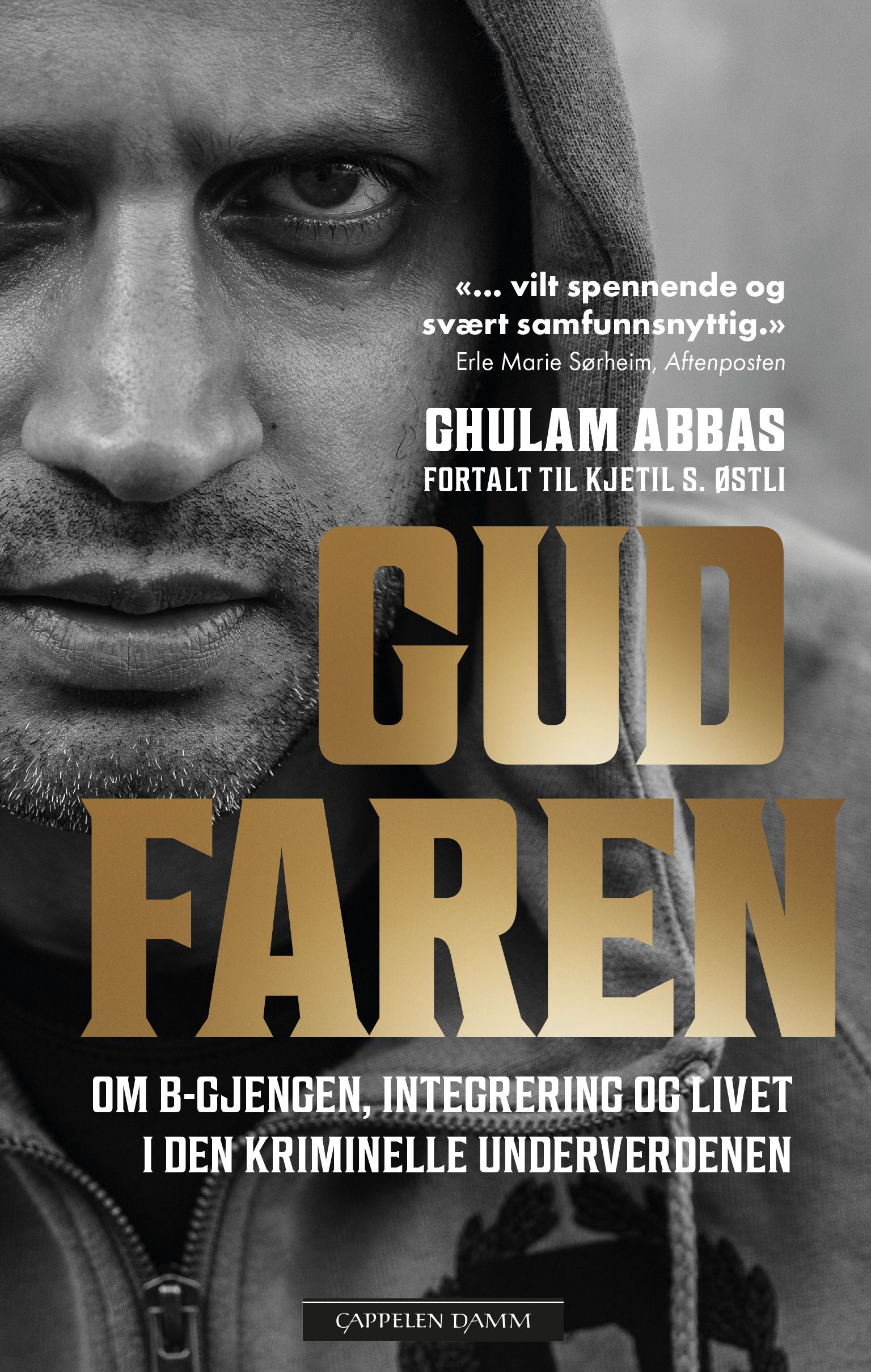 Gudfaren : om B-gjengen, integrering og livet i den kriminelle underverdenen