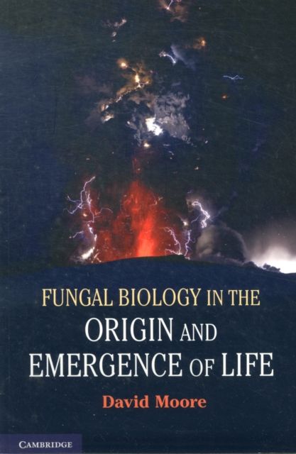 Fungal Biology in the Origin and Emergence of Life