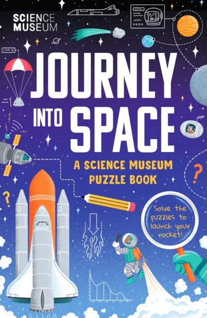 The Science Museum Puzzle Book - Journey into Space : The perfect family puzzle book for Christmas