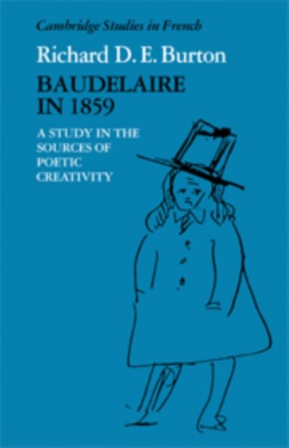 Baudelaire in 1859 : A Study in the Sources of Poetic Creativity