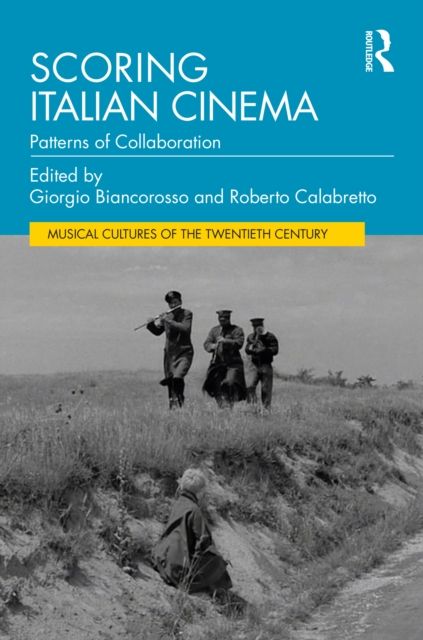 Scoring Italian Cinema : Patterns of Collaboration