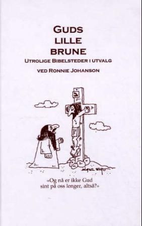 Guds lille brune : utrolige bibelsteder i utvalg