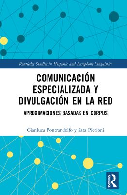 Comunicaci?n especializada y divulgaci?n en la red : aproximaciones basadas en corpus