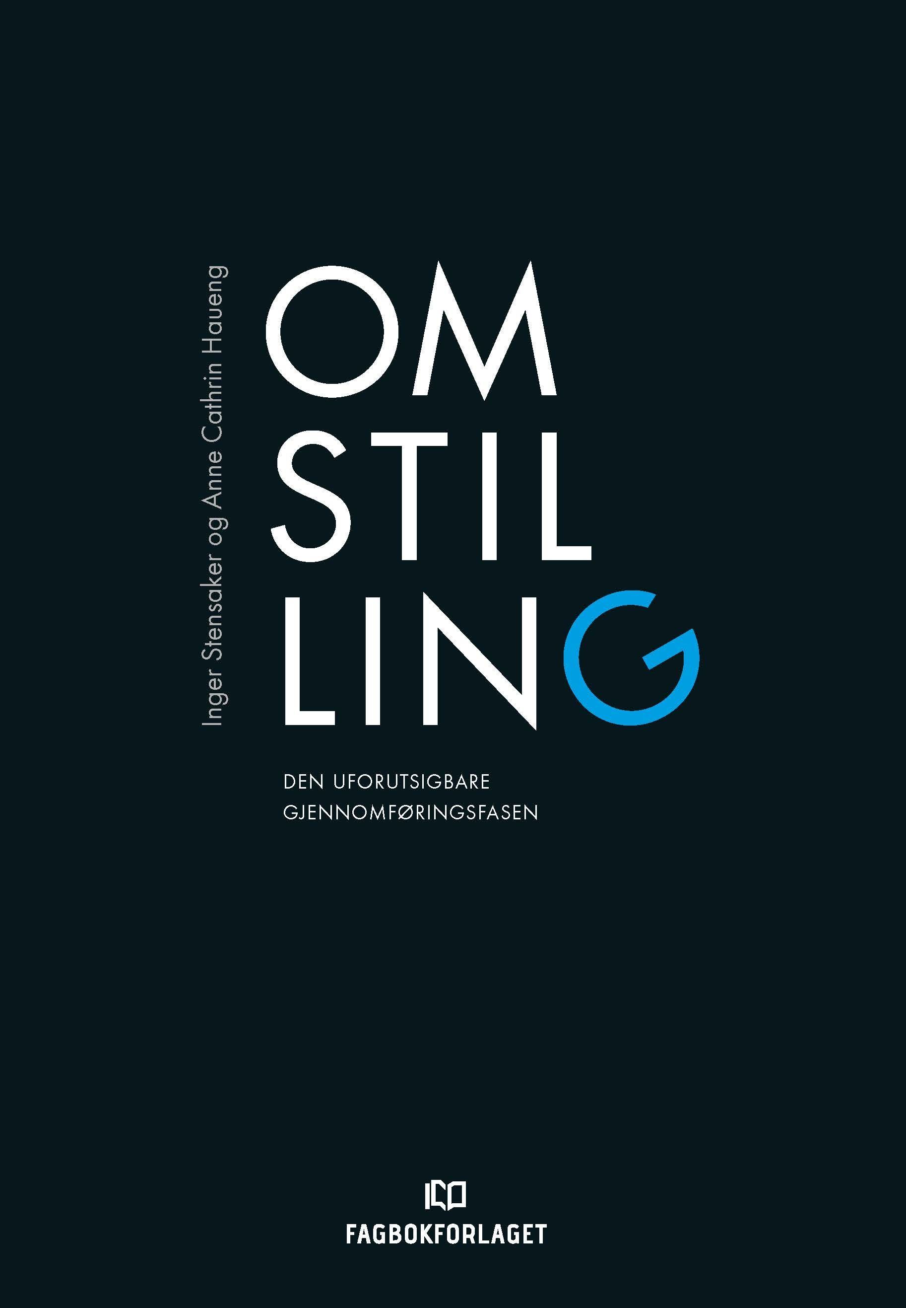Omstilling : den uforutsigbare gjennomføringsfasen