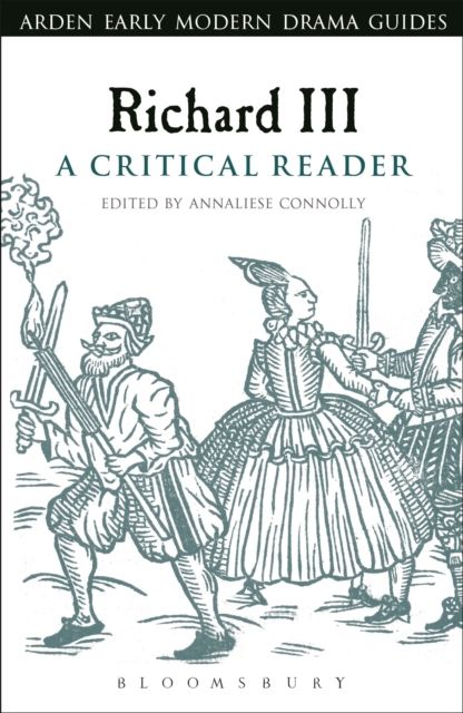 Richard III: A Critical Reader