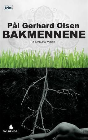 Bakmennene : en Aron Ask-roman
