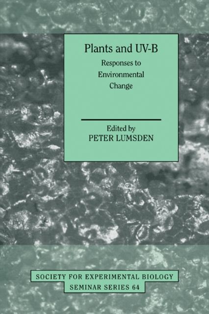 Plants and UV-B : Responses to Environmental Change