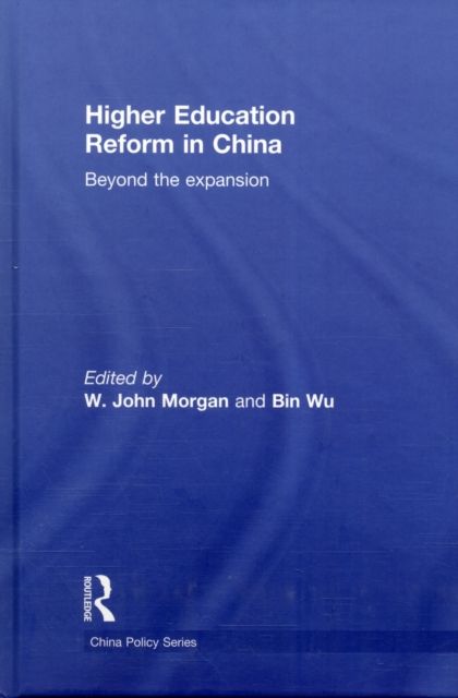 Higher Education Reform in China : Beyond the Expansion