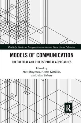 Models of Communication : Theoretical and Philosophical Approaches