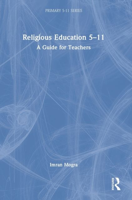 Religious Education 5-11 : A Guide for Teachers