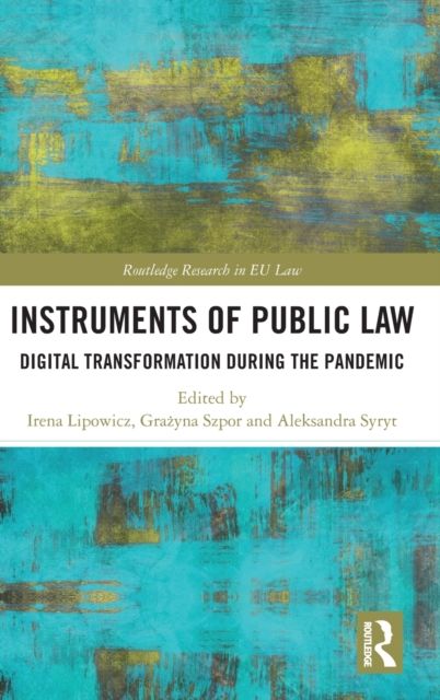 Instruments of Public Law : Digital Transformation during the Pandemic