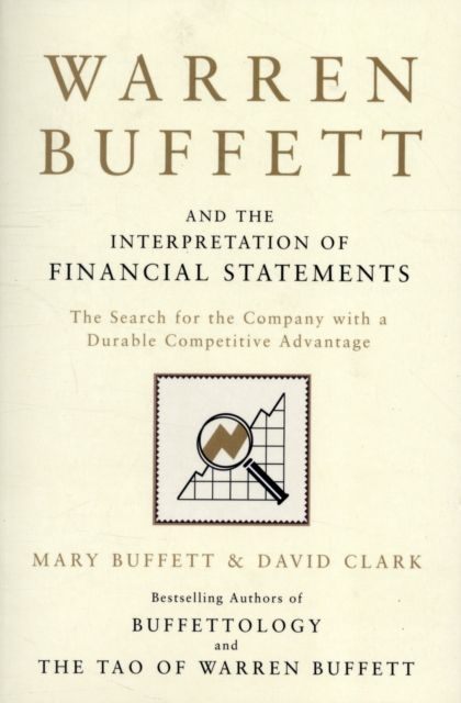 Forsidebilde av Warren Buffett and the Interpretation of Financial Statements : The Search for the Company with a Durable Competitive Advantage
