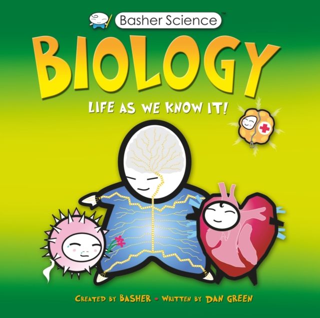 Basher Science: Biology : Life As We Know It