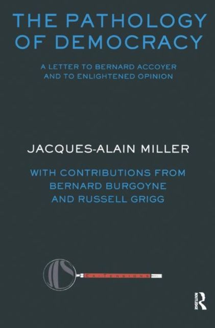 The Pathology of Democracy : A Letter to Bernard Accoyer and to Enlightened Opinion - JLS Supplement (Ex-tensions)