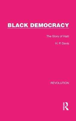 Black Democracy : The Story of Haiti