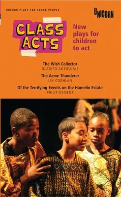 Class Acts : New Plays for Children to Act