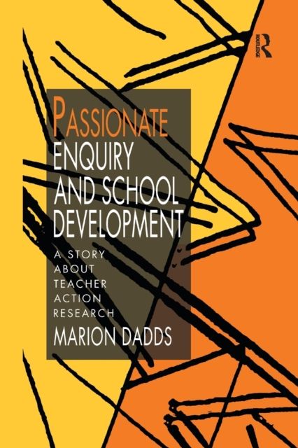 Forsidebilde av Passionate Enquiry and School Development : A Story About Teacher Action Research