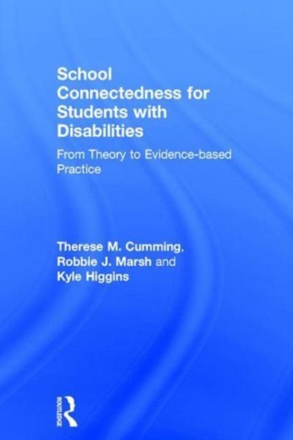School Connectedness for Students with Disabilities : From Theory to Evidence-based Practice
