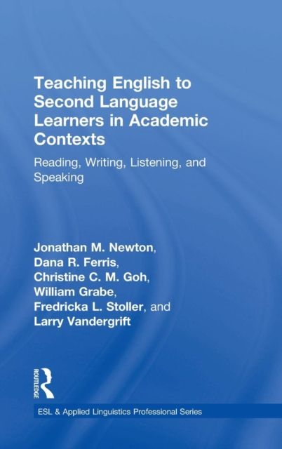 Teaching English to Second Language Learners in Academic Contexts : Reading, Writing, Listening, and Speaking