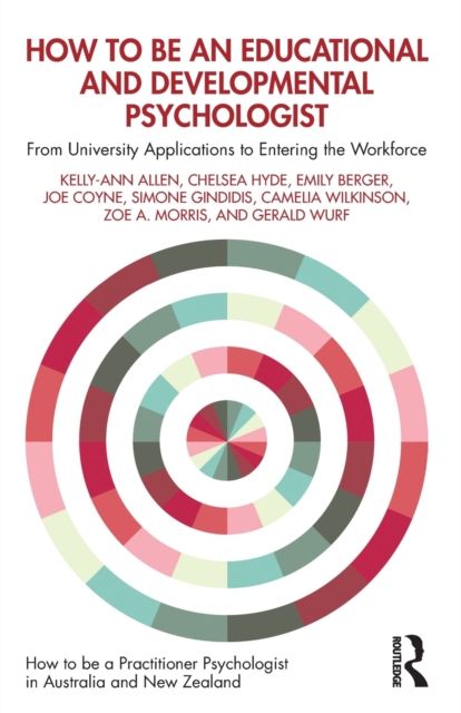 How to be an Educational and Developmental Psychologist : From University Applications to Entering the Workforce